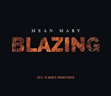  MEAN MARY : Blazing 