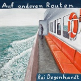  KAI DEGENHARDT: Auf anderen Routen 