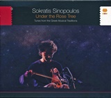  SOKRATIS SINOPOULOS: Under The Rose Tree – Tunes From The Greek Musical Traditions 