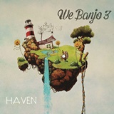  WE BANJO 3: Haven 
