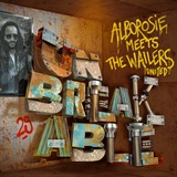  ALBOROSIE MEETS THE WAILERS UNITED: Unbreakable 