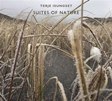  TERJE ISUNGSET: Suites Of Nature 