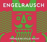  ENGELRAUSCH: Fröhliche Stille Nacht 