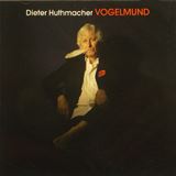  DIETER HUTHMACHER: Vogelmund 