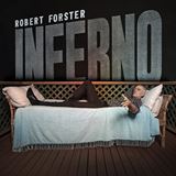  ROBERT FORSTER: Inferno 