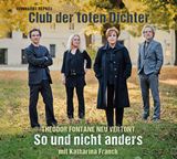  REINHARDT REPKES CLUB DER TOTEN DICHTER: So und nicht anders – Theodor Fontane neu vertont 