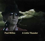  PAUL MILLNS: A Little Thunder 