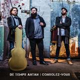  DE TEMPS ANTAN: Consolez-Vous 