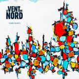  LE VENT DU NORD: Territoires 