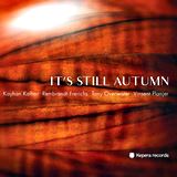  KAYHAN KALHOR, REMBRANDT FRERICHS, TONY OVERWATER, VINSENT PLANJER: It’s Still Autumn 