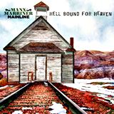  MANX MARRINER MAINLINE: Hell Bound For Heaven 