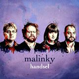 MALINKY: Handsel 