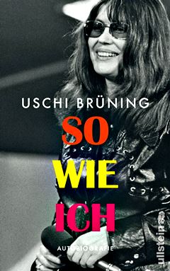  USCHI BRÜNING: So wie ich : Autobiografie / Uschi Brüning mit Krista Maria Schädlich. 