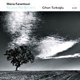  MARIA FARANTOURI, CIHAN TÜRKOĞLU: Beyond The Borders 