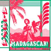  DIVERSE: Alefa Madagascar! Salegy, Soukous & Soul From The Red Island 