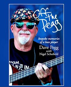  DAVE PEGG/NIGEL SCHOFIELD: Off the Pegg : bespoke memories of a bass player / by Dave Pegg with Nigel Schofield. 
