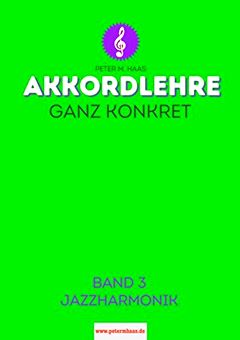  : Akkordlehre ganz konkret Bd. 3 : Jazzharmonik. – Korr. Ausg. 2019. 