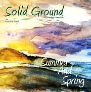  SOLID GROUND: Summer And Spring 