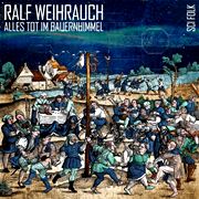  RALF WEIHRAUCH: Alles tot im Bauernhimmel 