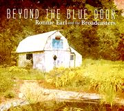  RONNIE EARL AND THE BROADCASTERS: Beyond The Blue Door 