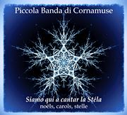  PICCOLA BANDA DI CORNAMUSE: Siamo Qui A Cantar La Stéla 