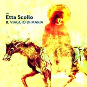  ETTA SCOLLO: Il Viaggio Di Maria 