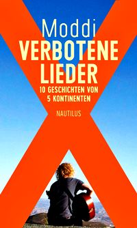  PAL M. KNUDSEN: Moddi : verbotene Lieder ; 10 Geschichten von 5 Kontinenten / aus d. Norweg. von Günther Frauenlob …  