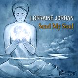  LORRAINE JORDAN: Send My Soul 