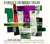  ENRIQUE HEREDIA NEGRI: Bolero Solo 