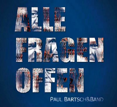  PAUL BARTSCH & BAND: Alle Fragen offen 