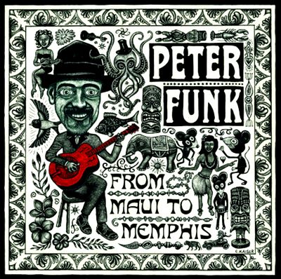  PETER FUNK: From Maui To Memphis 