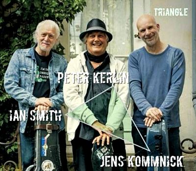  PETER KERLIN, IAN SMITH, JENS KOMMNICK: Triangle 