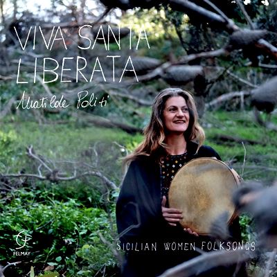  MATILDE POLITI: Viva Santa Liberata – Sicilian Women Folksongs 