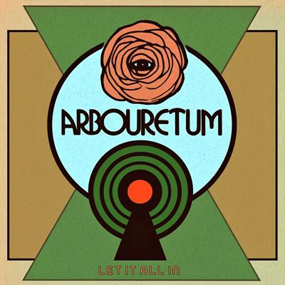  ARBOURETUM: Let It All In 