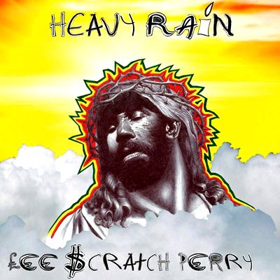  LEE „SCRATCH“ PERRY: Heavy Rain 