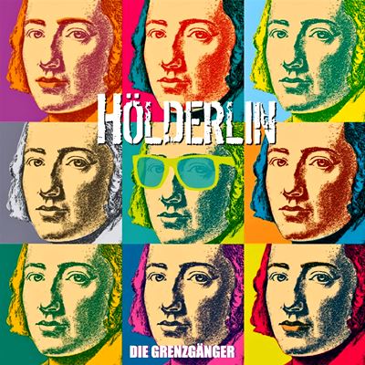  DIE GRENZGÄNGER: Hölderlin 