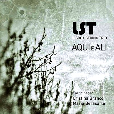  LISBOA STRING TRIO: Aqui E Ali 