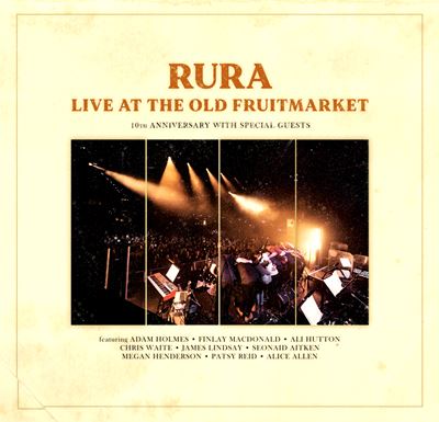  RURA: Live At The Old Fruitmarket 